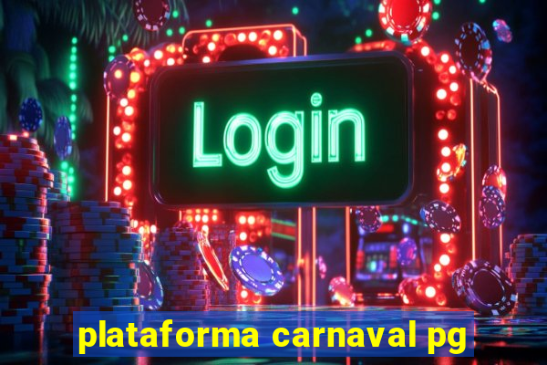 plataforma carnaval pg